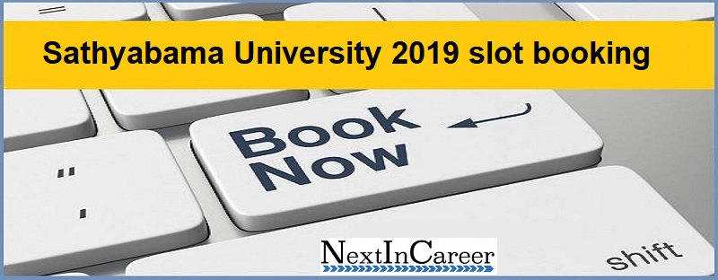 Sathyabama University 2019 slot booking